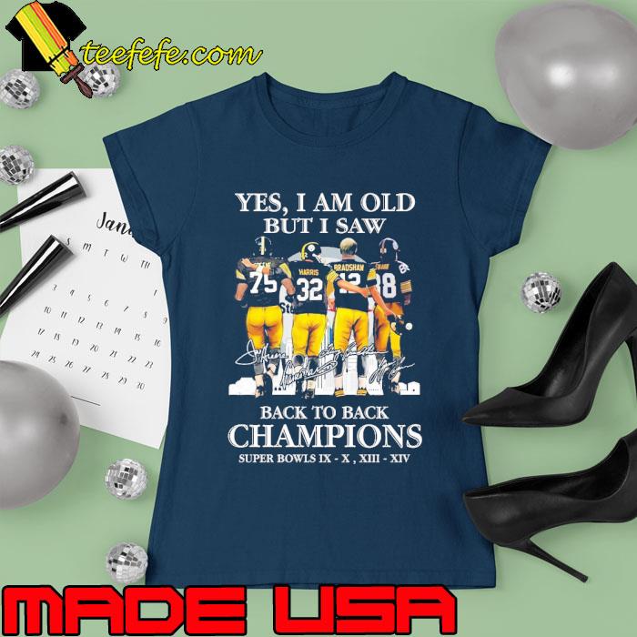 Yes i am old but i saw back to back champions signature s Ladies tee Yes i am old but i saw back to back champions signature s Ladies tee