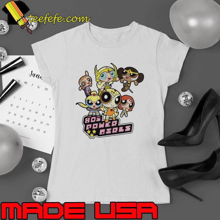 80’s power girls shirt 80’s power girls shirt