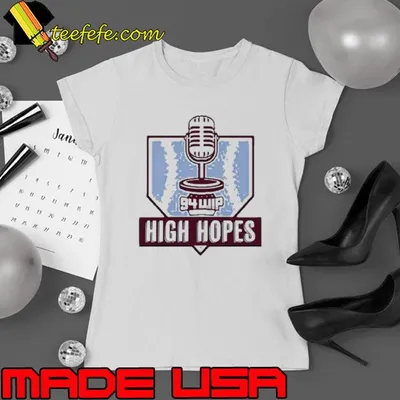 94 wip sports radio high hopes shirt
