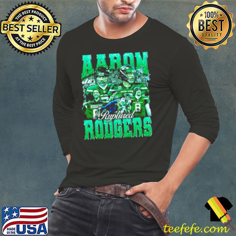 Aaron Rodgers Ruptured NY Jets s Long Sleeve Tee Aaron Rodgers Ruptured NY Jets s Long Sleeve Tee