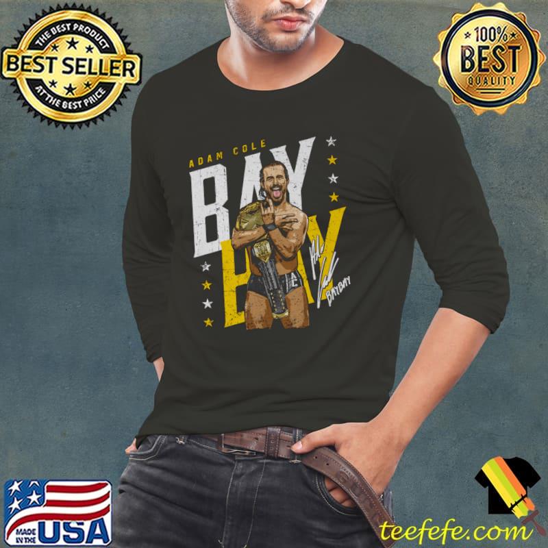 Adam Cole Bay Bay professional wrestler currently signature T-Shirt Long Sleeve Tee Adam Cole Bay Bay professional wrestler currently signature T-Shirt Long Sleeve Tee