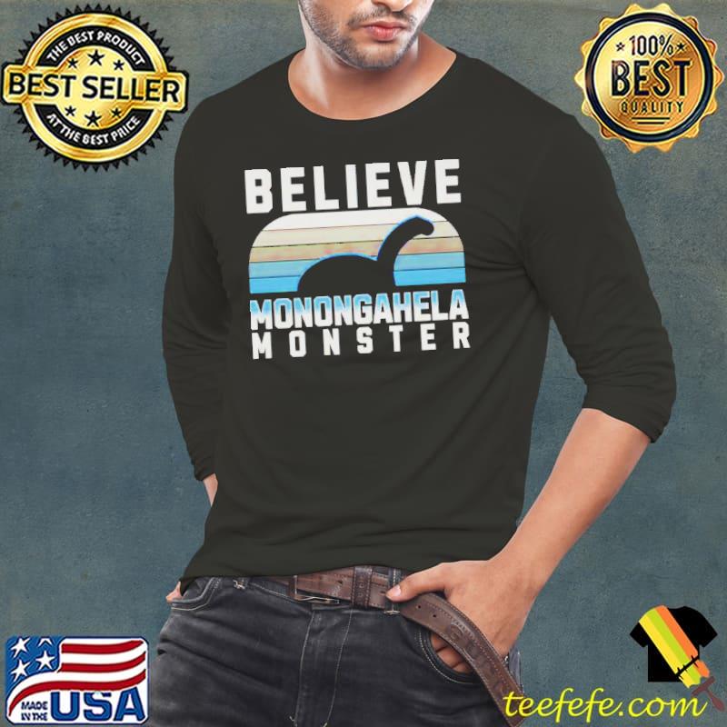 Believe monongahela monster s Long Sleeve Tee Believe monongahela monster s Long Sleeve Tee
