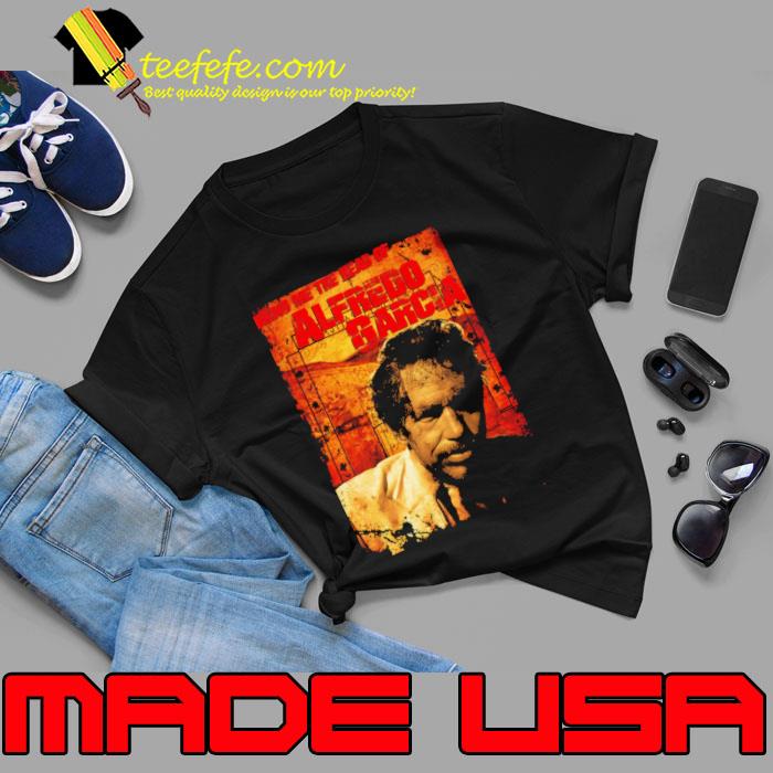 Bring Me The Head Of Alfredo Garcia Shirt Unisex Bring Me The Head Of Alfredo Garcia Shirt Unisex