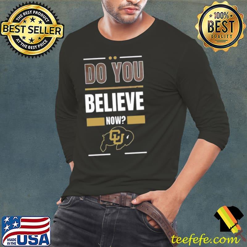 Buffalo Do You Believe Now Gildan Shirt Long Sleeve Tee Buffalo Do You Believe Now Gildan Shirt Long Sleeve Tee