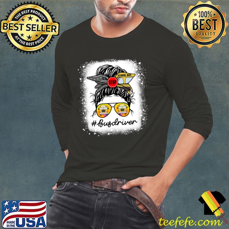 Bus Driver Life Messy Bun Hair Cute Back To School T-Shirt Long Sleeve Tee Bus Driver Life Messy Bun Hair Cute Back To School T-Shirt Long Sleeve Tee