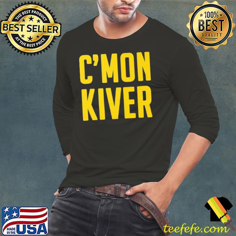C’mon kiver s Long Sleeve Tee C’mon kiver s Long Sleeve Tee