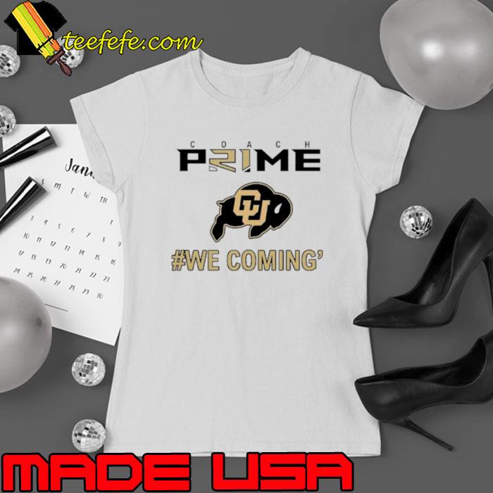 Coach Prime Colorado football we coming’ shirt
