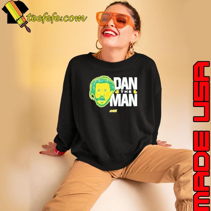 Dan Lanning Dan The Man Shirt Sweatshirt Dan Lanning Dan The Man Shirt Sweatshirt
