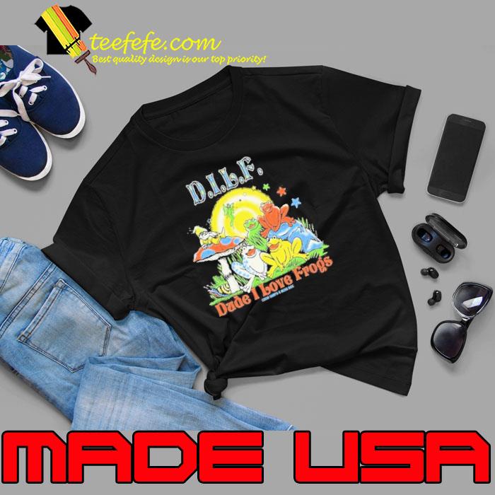 Dilf Dude I Love Frogs By Boss Dog X Good Shirt Dilf Dude I Love Frogs By Boss Dog X Good Shirt