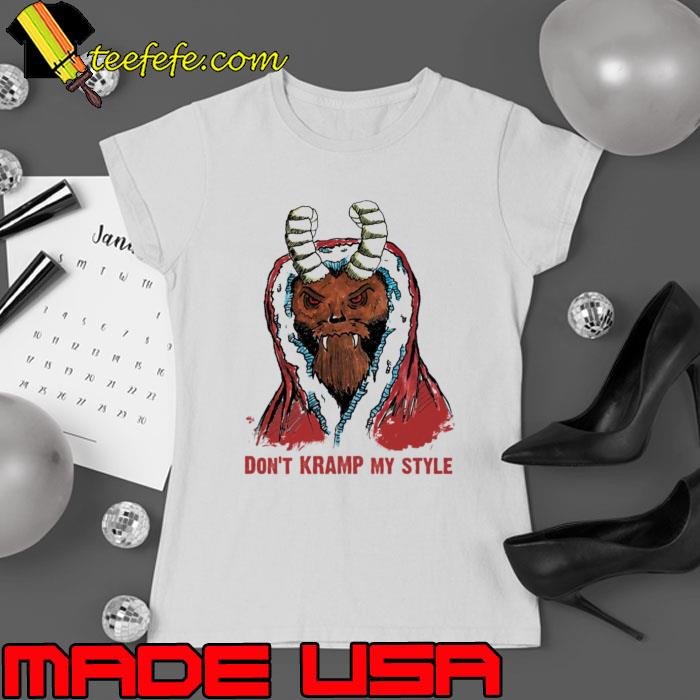 Don’t Kramp My Style Shirt Don’t Kramp My Style Shirt