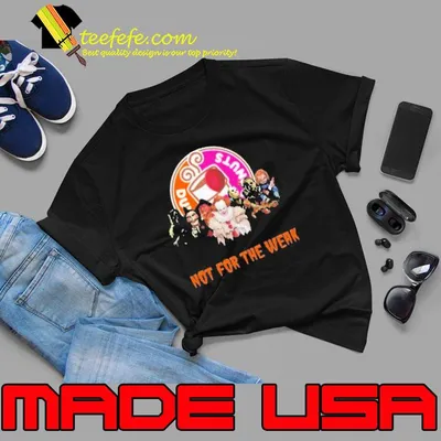 Dunkin Donuts Not For The Weak Shirt