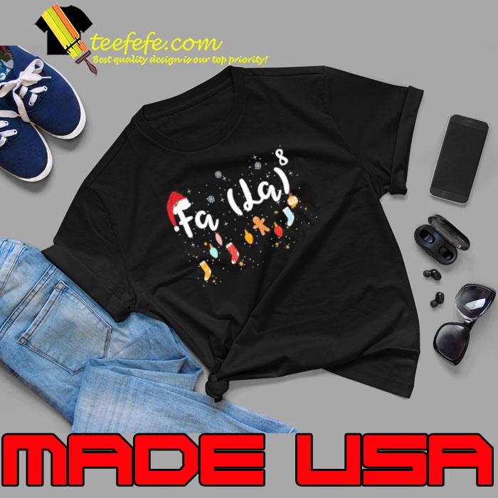 Fa La 8 Christmas Santa Fa La Math Teacher Shirt