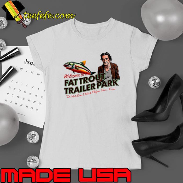Fat Trout Trailer Park Shirt
