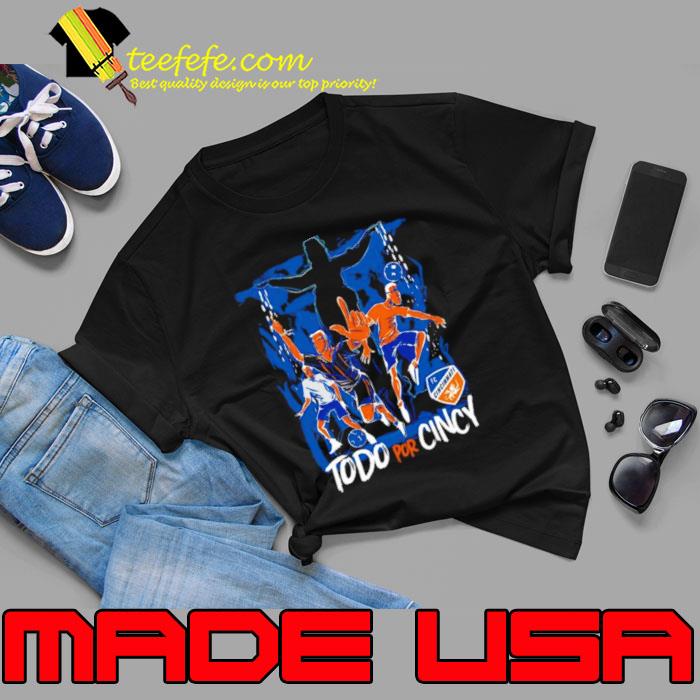 Fc Cincinnati Todo Por Cincy 2023 Shirt Unisex Fc Cincinnati Todo Por Cincy 2023 Shirt Unisex