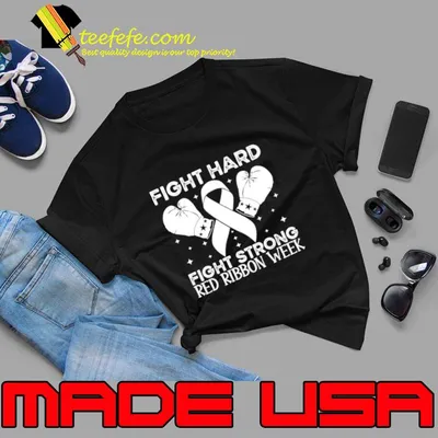 Fight Hard Fight Red Ribbon Week T-Shirt
