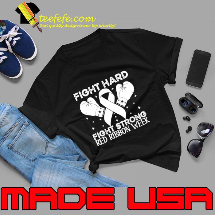 Fight Hard Fight Red Ribbon Week T-Shirt