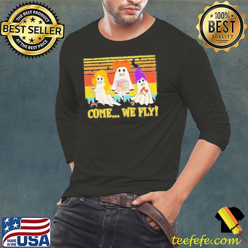 Ghost come we fly halloween s Long Sleeve Tee Ghost come we fly halloween s Long Sleeve Tee