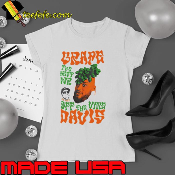 Grape Davis The Best Wr And Burt Off The Vine Shirt Ladies tee Grape Davis The Best Wr And Burt Off The Vine Shirt Ladies tee