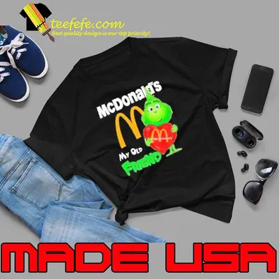 Grinch Hug Heart Mcdonald’s My Old Friend Shirt