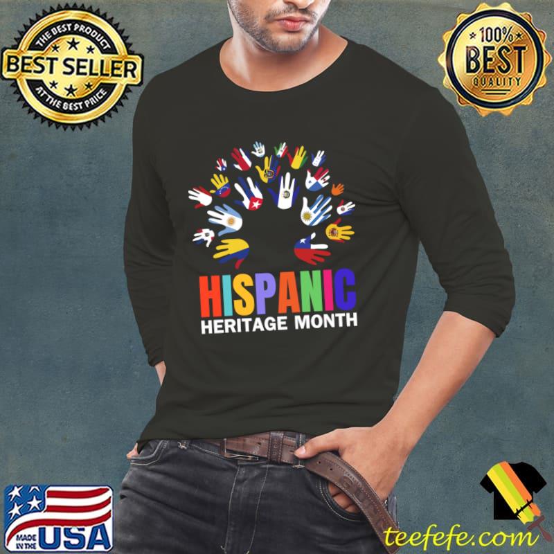 Hands have it national hispanic heritage month T-Shirt Long Sleeve Tee Hands have it national hispanic heritage month T-Shirt Long Sleeve Tee