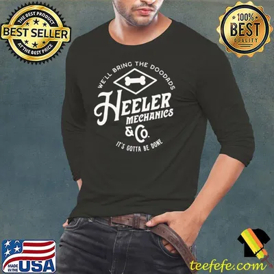 Heeler Mechanics We'll Bring THe Doodads Shirt