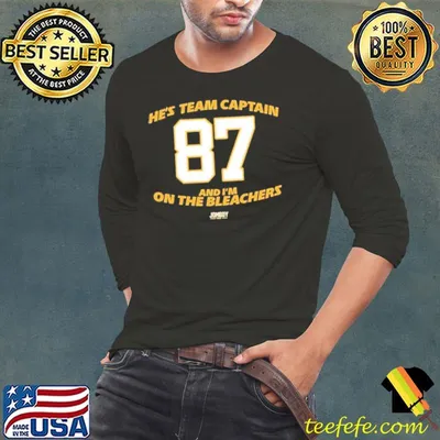 He’s Team Captain And I’m On The Bleachers shirt