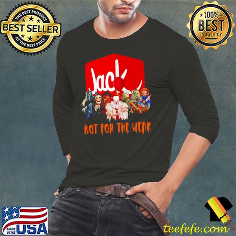 Horror character not for the weak Halloween s Long Sleeve Tee Horror character not for the weak Halloween s Long Sleeve Tee