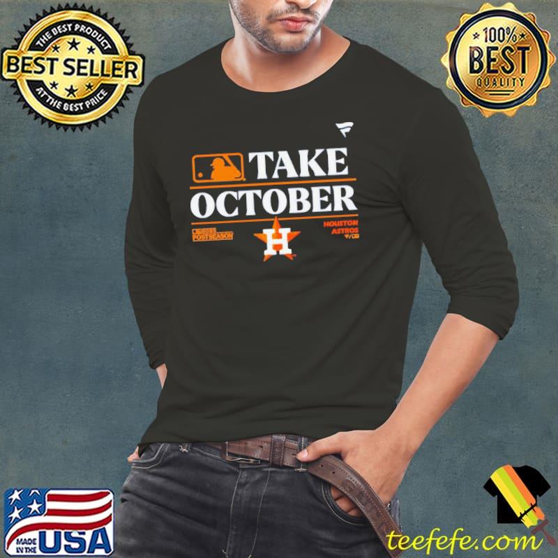 Houston Astros MLB Take October 2023 Postseason s Long Sleeve Tee Houston Astros MLB Take October 2023 Postseason s Long Sleeve Tee