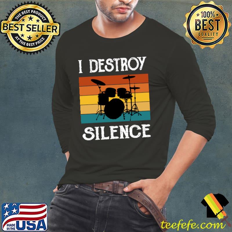 I destroy silence vintage drums T-Shirt Long Sleeve Tee I destroy silence vintage drums T-Shirt Long Sleeve Tee