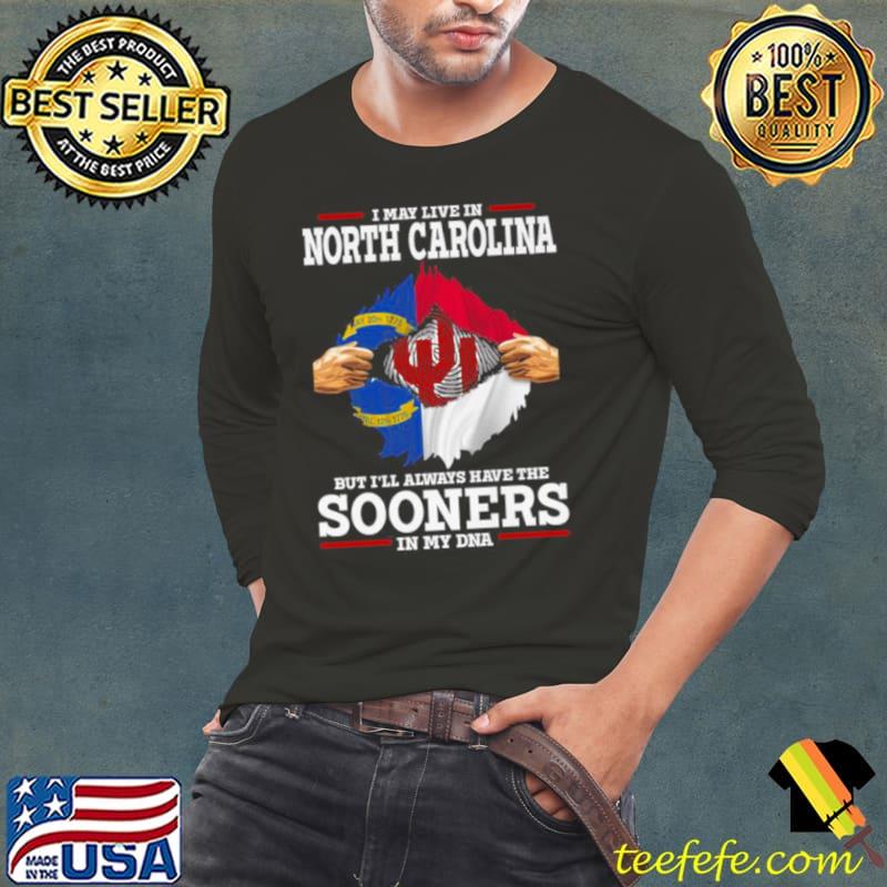 I May Live In North Carolina But I’ll Always Have The Oklahoma Sooners In My DNA 2023 s Long Sleeve Tee I May Live In North Carolina But I’ll Always Have The Oklahoma Sooners In My DNA 2023 s Long Sleeve Tee