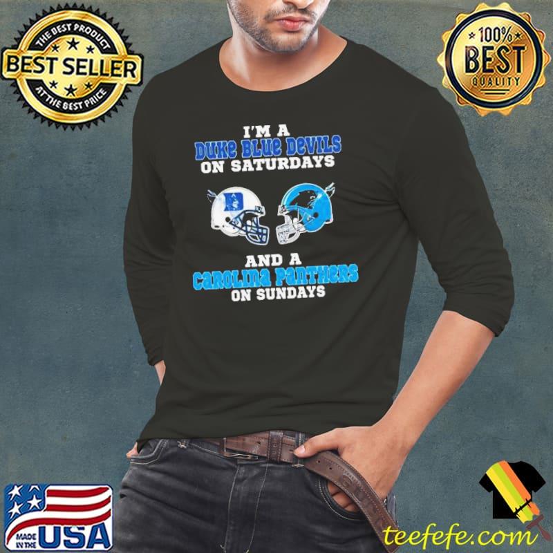 Sorry I Can't Saturdays Are For The Duke Blue Devils Sundays Are For The Carolina  Panthers 2023 shirt - Limotees