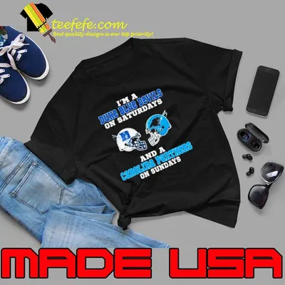 I’m A Duke Blue Devils On Saturdays And A Carolina Panthers On Sundays 2023 shirt