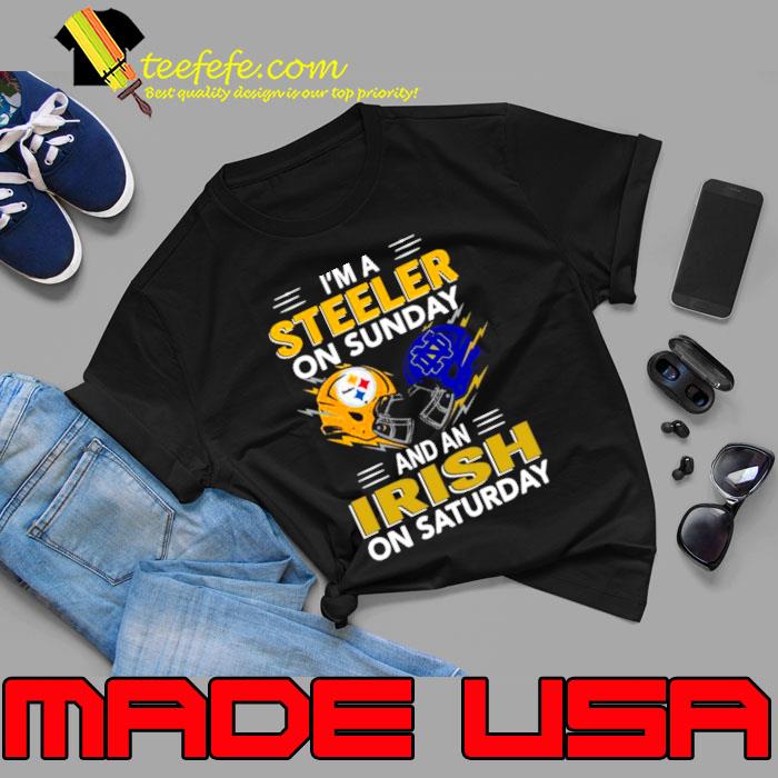 I’m a Pittsburgh Steelers on sunday and a Notre Dame Irish on saturday 2023 Shirt Unisex I’m a Pittsburgh Steelers on sunday and a Notre Dame Irish on saturday 2023 Shirt Unisex