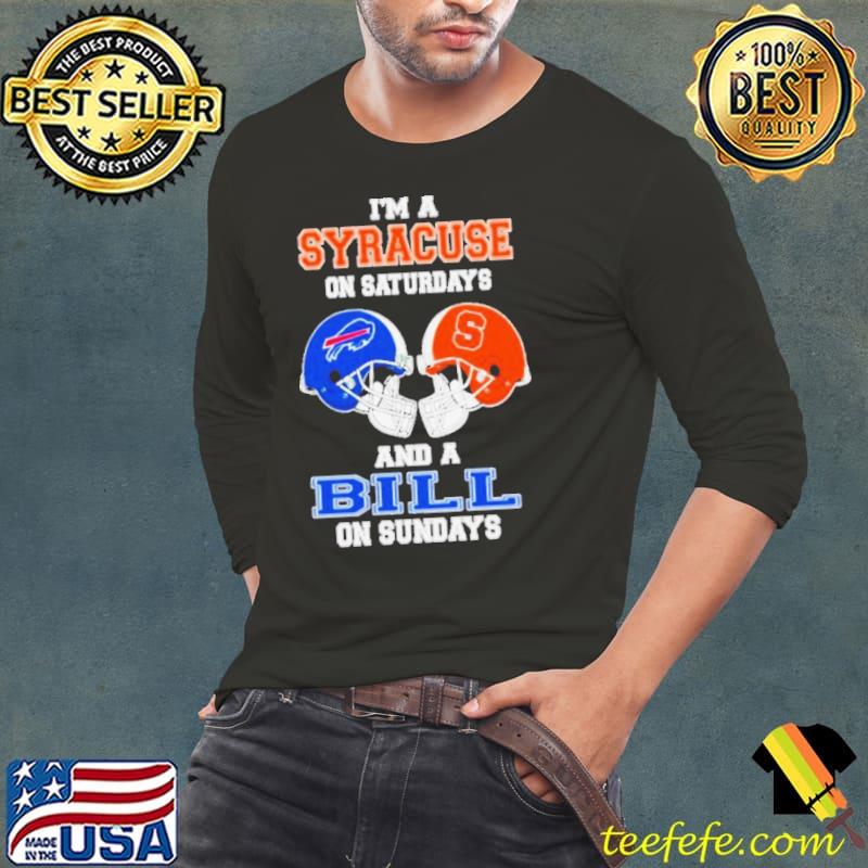 I’m A Syracuse On Saturdays And A Bills On Sundays Helmet 2023 Shirt Long Sleeve Tee I’m A Syracuse On Saturdays And A Bills On Sundays Helmet 2023 Shirt Long Sleeve Tee