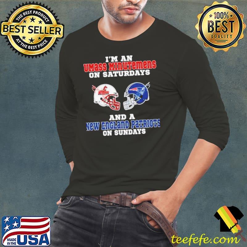 I’m An Umass Minutemens On Saturdays And A New England Patriots On Sundays 2023 s Long Sleeve Tee I’m An Umass Minutemens On Saturdays And A New England Patriots On Sundays 2023 s Long Sleeve Tee