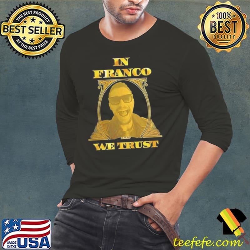 James Franco In Franco We Trust s Long Sleeve Tee James Franco In Franco We Trust s Long Sleeve Tee