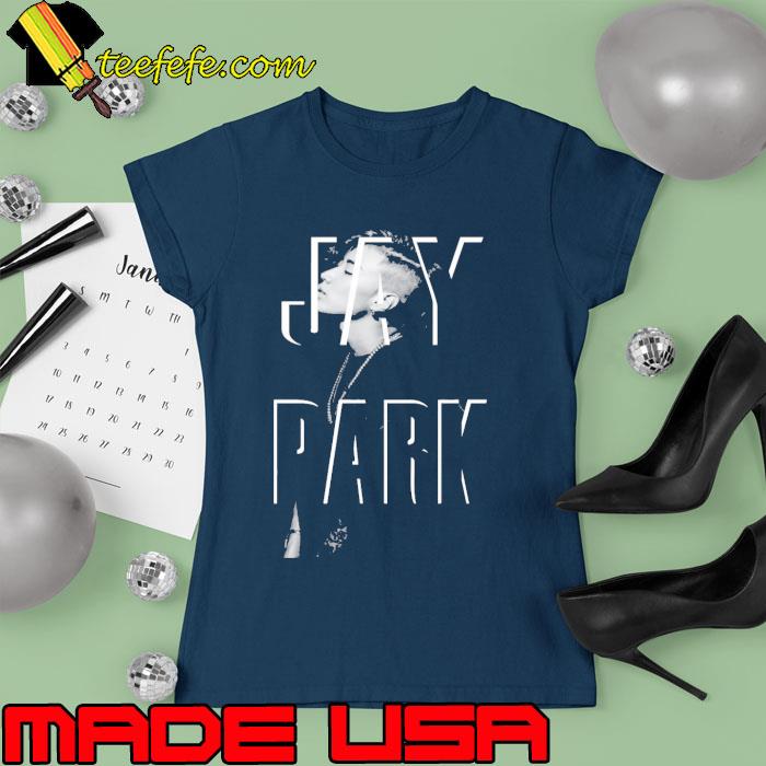 Jay Park Poster Shirt Ladies tee Jay Park Poster Shirt Ladies tee