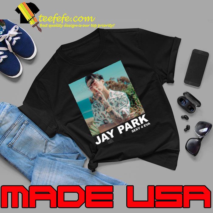 Jay Park Sexy 4 Eva Poster Shirt Unisex Jay Park Sexy 4 Eva Poster Shirt Unisex