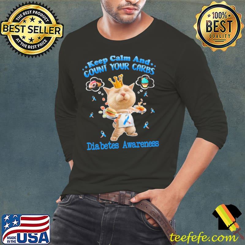 Keep calm and count your carbs diabetes awareness cat s Long Sleeve Tee Keep calm and count your carbs diabetes awareness cat s Long Sleeve Tee