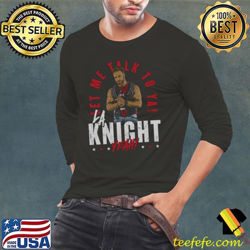 La Knight Let Me Talk To Ya T-shirt