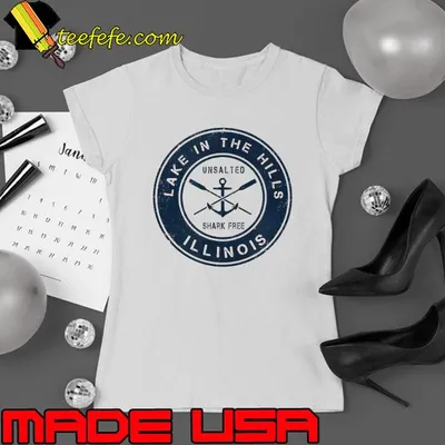 Lake in the hills illinois unsalted shark free shirt