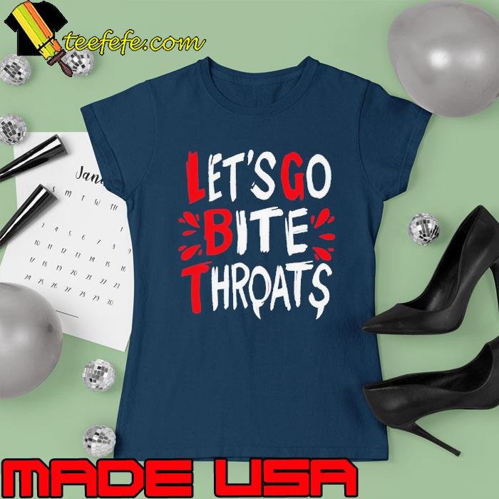 Let’s go bite throats 2023 s Ladies tee Let’s go bite throats 2023 s Ladies tee