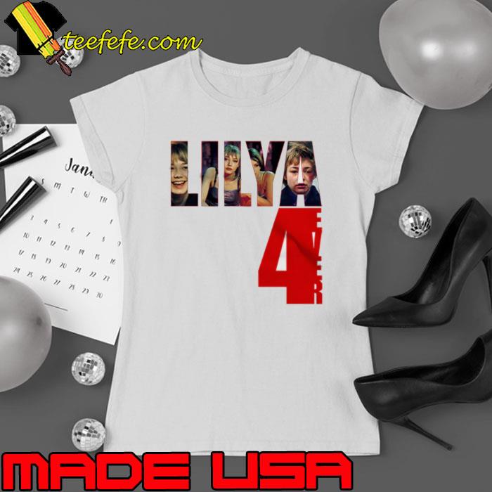 Lilya 4 Ever Shirt Lilya 4 Ever Shirt
