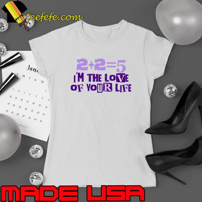 Logical I’m The Love Of Your Life Guts Shirt