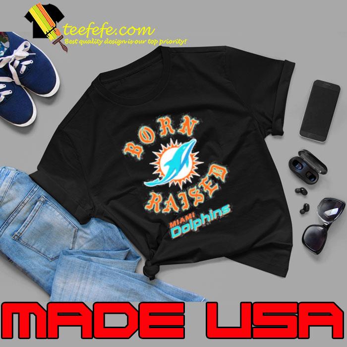 Miami Dolphins Born X Raised Unisex T-Shirt, hoodie, sweater and long sleeve