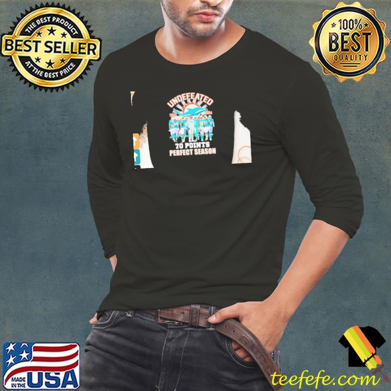 Miami Dolphins Undefeated 2023 2024 70 Points Signatures Shirt Long Sleeve Tee Miami Dolphins Undefeated 2023 2024 70 Points Signatures Shirt Long Sleeve Tee