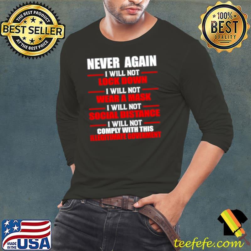 Never again i will not comply with this illegitimate government s Long Sleeve Tee Never again i will not comply with this illegitimate government s Long Sleeve Tee