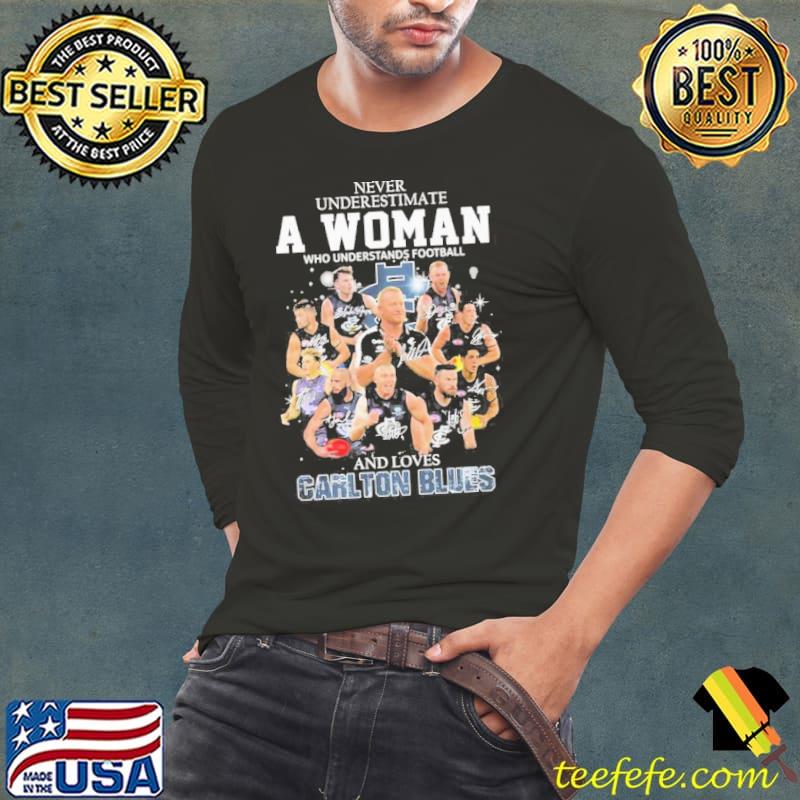 Never Underestimate A Woman Who Understands Football And Loves Carlton Blues Signatures Shirt Long Sleeve Tee Never Underestimate A Woman Who Understands Football And Loves Carlton Blues Signatures Shirt Long Sleeve Tee