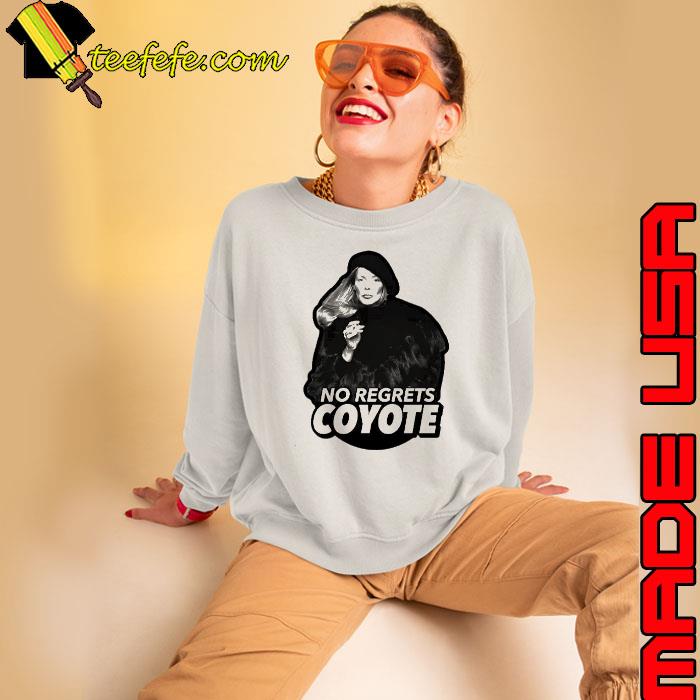 No Regrets Coyote Joan Joni Anderson Mitchell Shirt Sweatshirt No Regrets Coyote Joan Joni Anderson Mitchell Shirt Sweatshirt