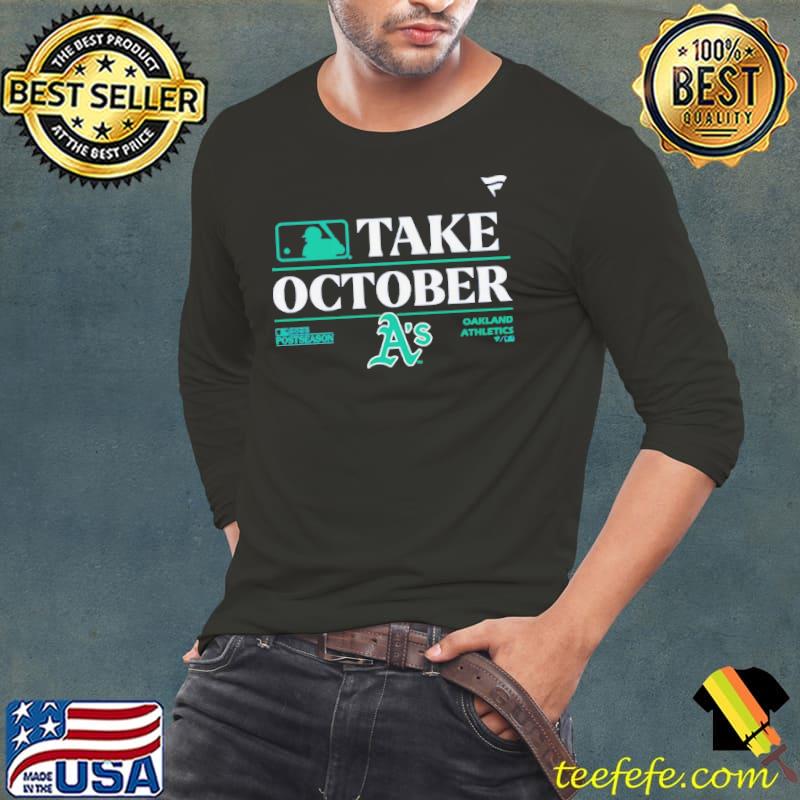 Oakland Athletics MLB Take October 2023 Postseason s Long Sleeve Tee Oakland Athletics MLB Take October 2023 Postseason s Long Sleeve Tee